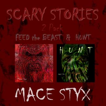 Scary Stories 2 Pack: Feed the Beast & Hunt
