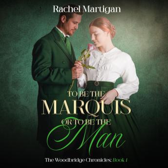 To be the Marquis or to be the Man