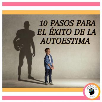 [Spanish] - 10 pasos para el éxito de la autoestima