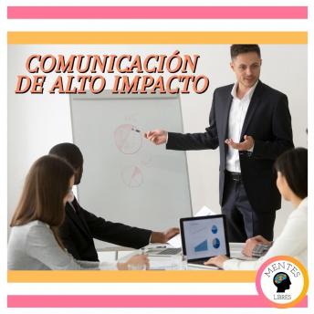 [Spanish] - Comunicación De Alto Impacto