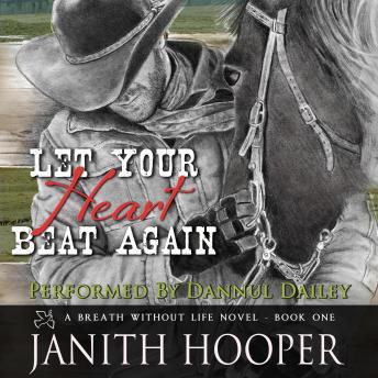 Let Your Heart Beat Again (A Breath Without Life Novel - Book One)