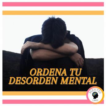 Ordena tu Desorden Mental