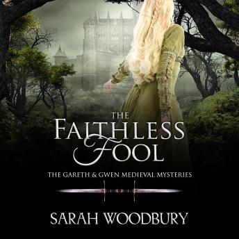 The Faithless Fool: The Gareth & Gwen Medieval Mysteries