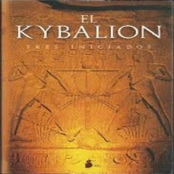 [Spanish] - El Kybalion: Los Tres Iniciados