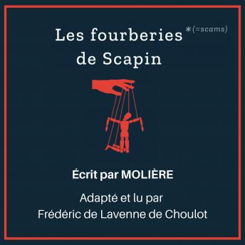 [French] - Les Fourberies de Scapin: Complet - Adapted for French learners - In useful French words for conversation - French Intermediate