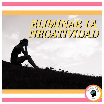 Eliminar La Negatividad