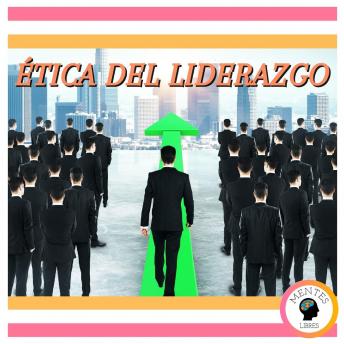 Ética Del Liderazgo