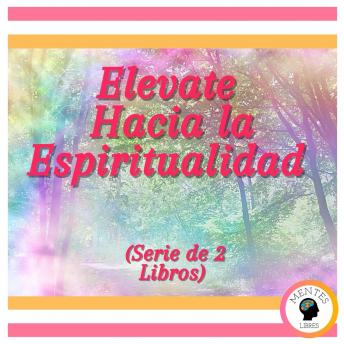 Elévate Hacia la Espiritualidad (Serie de 2 Libros)