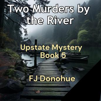Two Murders By The River