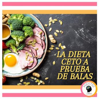 [Spanish] - La Dieta Ceto A Prueba De Balas