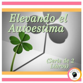 Elevando el Autoestima (Serie de 2 Libros)