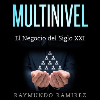 [Spanish] - MULTINIVEL: El Negocio del Siglo XXI