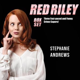 The Red Riley Adventures Box Set #1: Three Fast-paced, Funny Crime Capers: Containing Chicago Blue, Diamond White, and Solid Gold