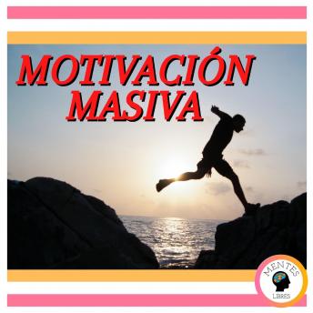 [Spanish] - Motivación Masiva