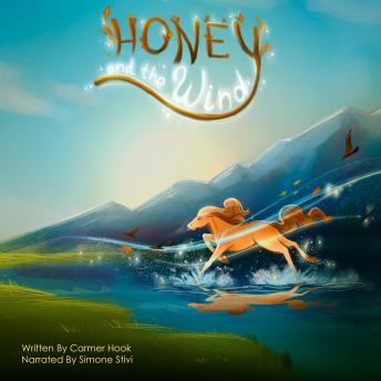 Honey And The Wind: The wind  supports and encourages Honey the horse on her life's journey.