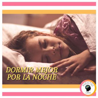[Spanish] - Dormir Mejor Por La Noche