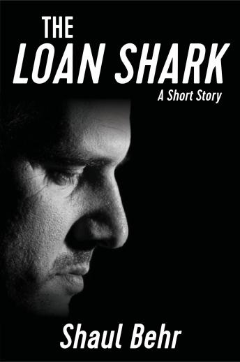 The Loan Shark: A short story