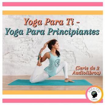 [Spanish] - Yoga Para Ti - Yoga Para Principiantes (Serie de 2 Audiolibros)