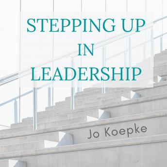 Stepping Up In Leadership: Reflections from the journey