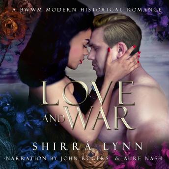 Love and War: A BWWM Modern Historical Romance, Shirrá Lynn