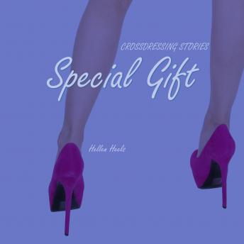 Special Gift: Crossdressing Stories