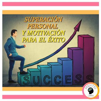 [Spanish] - Superación Personal Y Motivación Para El Éxito