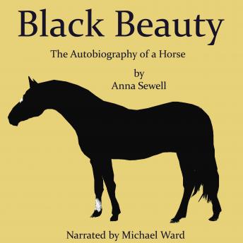 Black Beauty: The Autobiography of a Horse, Audio book by Anna Sewell