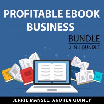 Profitable eBook Business Bundle, 2 IN 1 Bundle: Productivity for Authors and Business for Authors