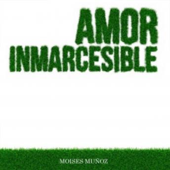 [Spanish] - Amor Inmarcesible