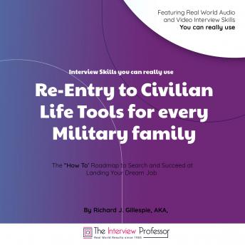 Re-Entry to Civilian Life Tools for Every Military Family: Interview Skills you can really use