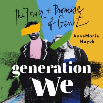 Generation We: The Power and Promise of Gen Z