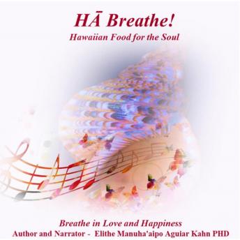 Download HĀ Breathe! by Kahu Elithe Manuha'aipo Aguiar Kahn, Ph.D.