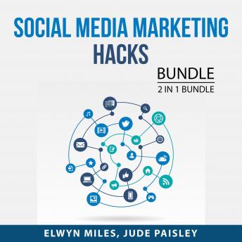 Social Media Marketing Hacks Bundle, 2 in 1 Bundle: Popular and Impact