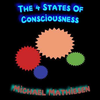 Download 4 States of Consciousness by Michael Mathiesen