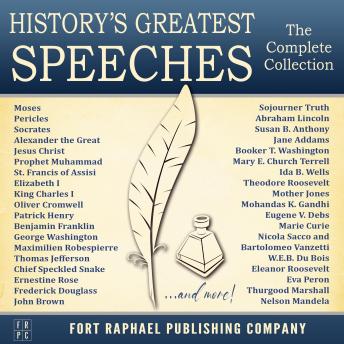 History's Greatest Speeches - The Complete Collection, Et Al., Eleanor Roosevelt, Jesus Christ, Frederick Douglass