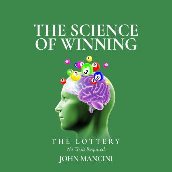 The Science Of Winning...The Lottery: No Tools Required