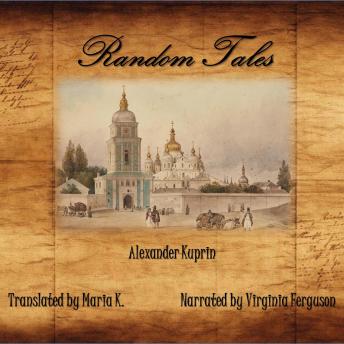 Random Tales, Audio book by Alexander Kuprin