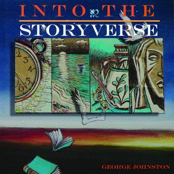 Into the Storyverse, George Johnston
