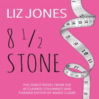 Download 8 1/2 Stone by Liz Jones