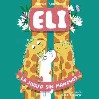 [Spanish] - Eli la Jirafa sin Manchas