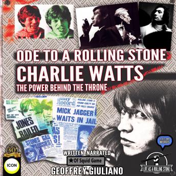 Charlie Watts Ode To A Rolling Stone - The Power Behind The Throne