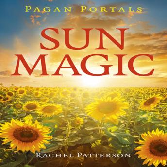 Download Pagan Portals Sun Magic by Rachel Patterson
