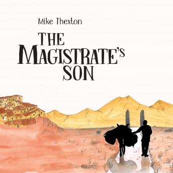 The Magistrate's Son: Xessus Book 1