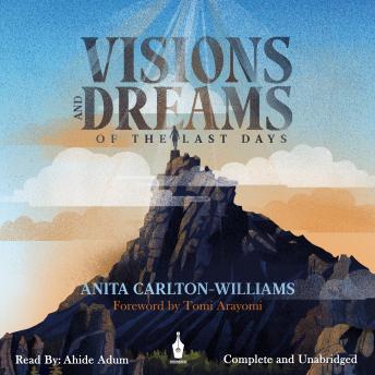 Download Visions and Dreams of the last days by Anita Carlton-Williams