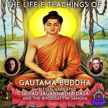Download Life & Teaching Of Gautama Buddha by Sripad Jagannatha Dasa And The Bhodisattva Sangha