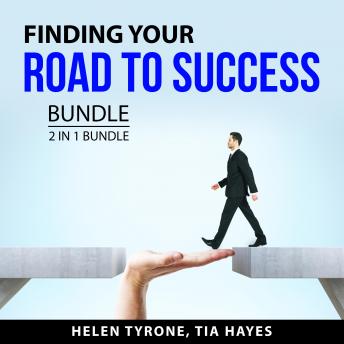 Finding Your Road to Success Bundle, 2 in 1 Bundle: Empower Your Thoughts and Focused Success