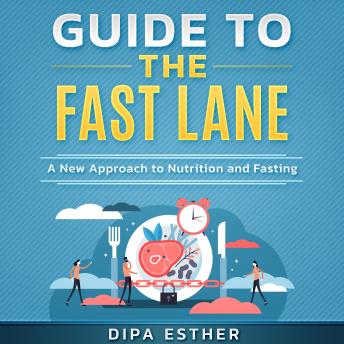 Guide to The Fast Lane: A New Approach to Nutrition and Fasting