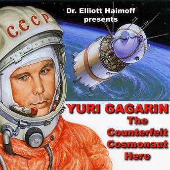Yuri Gagarin:  The Counterfeit Cosmonaut Hero sample.