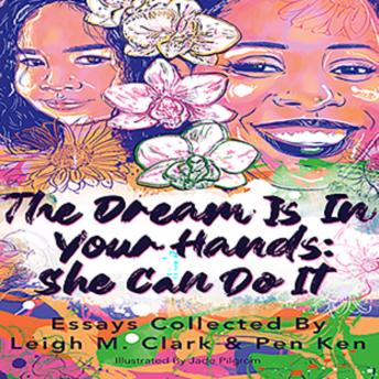 The Dream is in Your Hands: She Can Do It