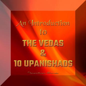 Download Introduction to the Vedas and 10 Upanishads by Tavamithram Sarvada